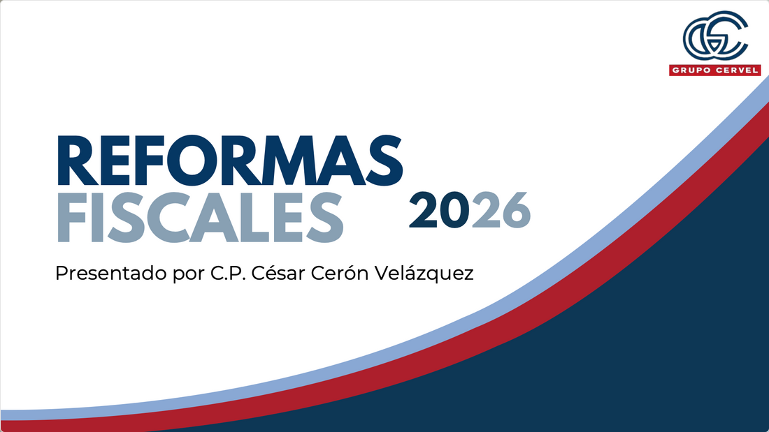 Resumen visual de los principales cambios incluidos en las Reformas Fiscales 2026 en México