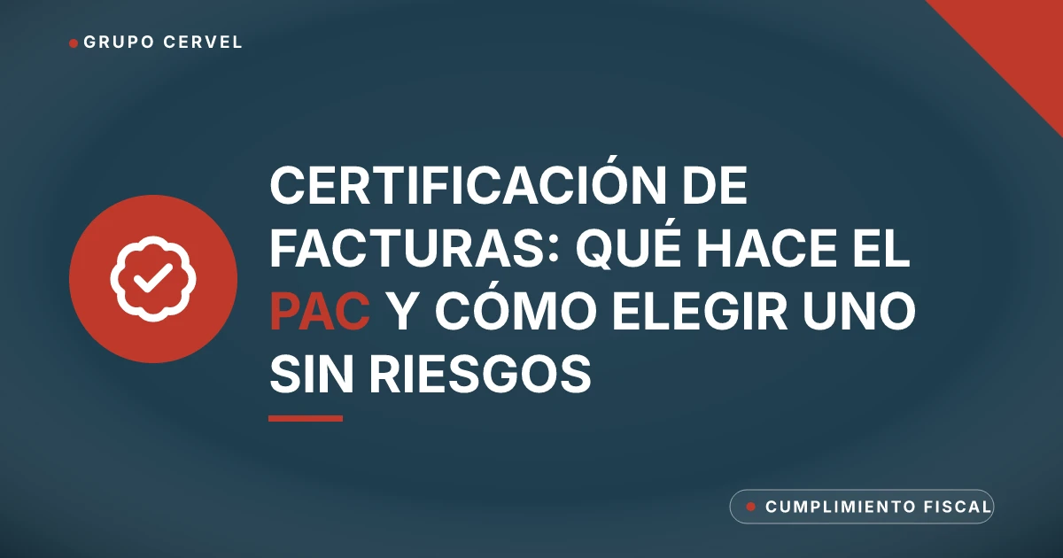 Tarjeta de Grupo CerVel sobre la certificación de facturas y los proveedores autorizados del SAT