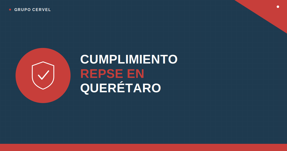 Cumplimiento REPSE en Querétaro: guía para empresas — Grupo CerVel Querétaro