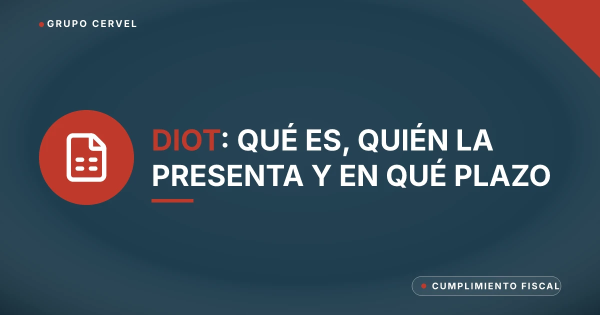 Ilustración con listado de proveedores y sello sobre la DIOT ante el SAT — Grupo CerVel