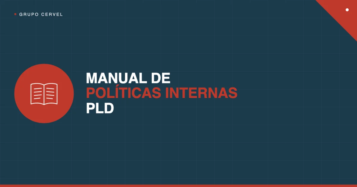 Manual de políticas internas PLD: qué es y por qué es obligatorio | Grupo CerVel — Grupo CerVel Querétaro