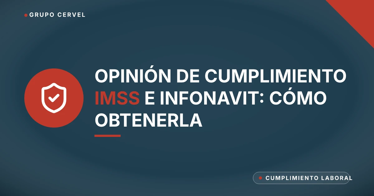 Portada con icono de escudo sobre la opinión de cumplimiento IMSS e Infonavit — Grupo CerVel
