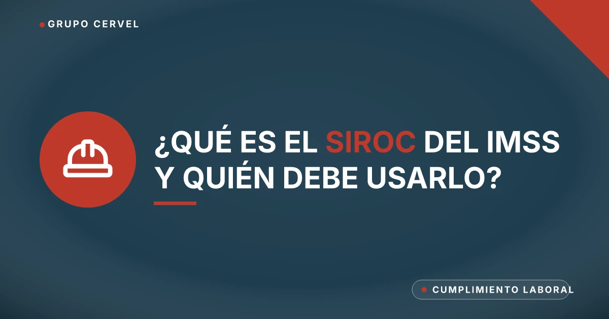 Tarjeta de Grupo CerVel sobre el SIROC del IMSS para obras de construcción