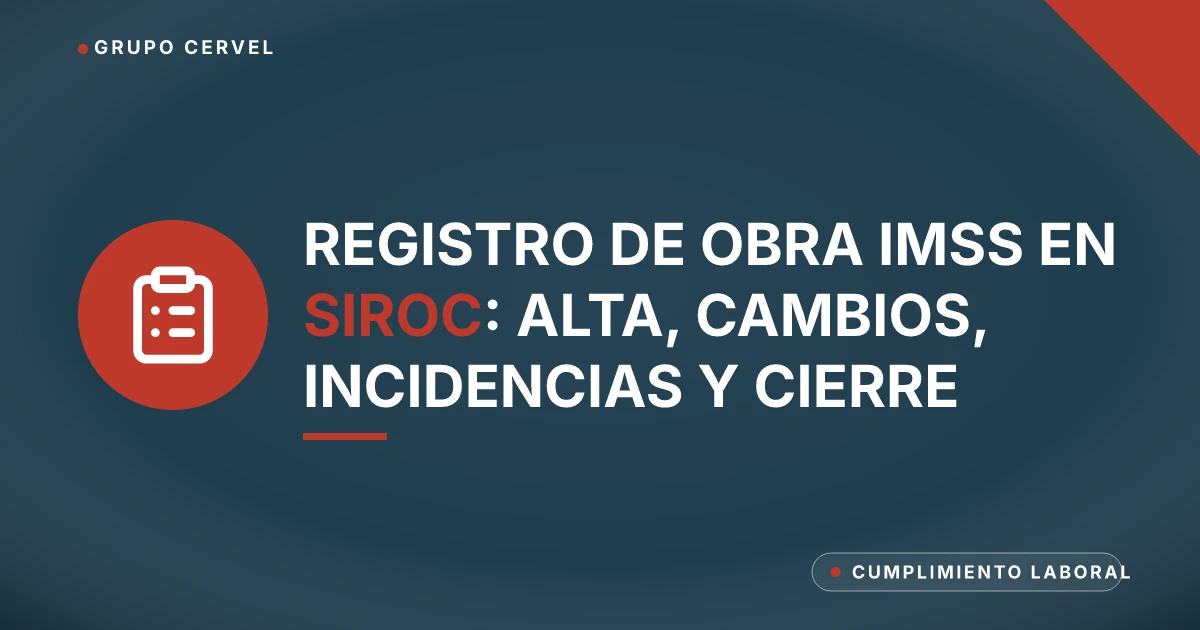 Tarjeta de Grupo CerVel sobre el registro de obra ante el IMSS en SIROC