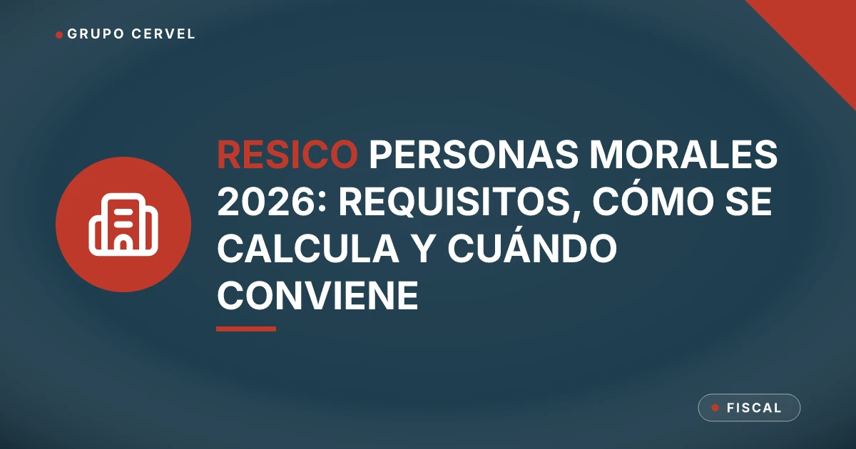 Tarjeta de Grupo CerVel sobre el régimen RESICO para personas morales
