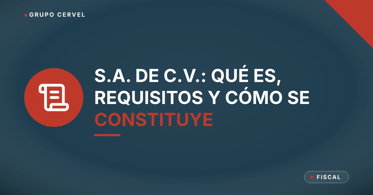 Portada con icono de acta sobre qué es una S.A. de C.V. y cómo se constituye — Grupo CerVel